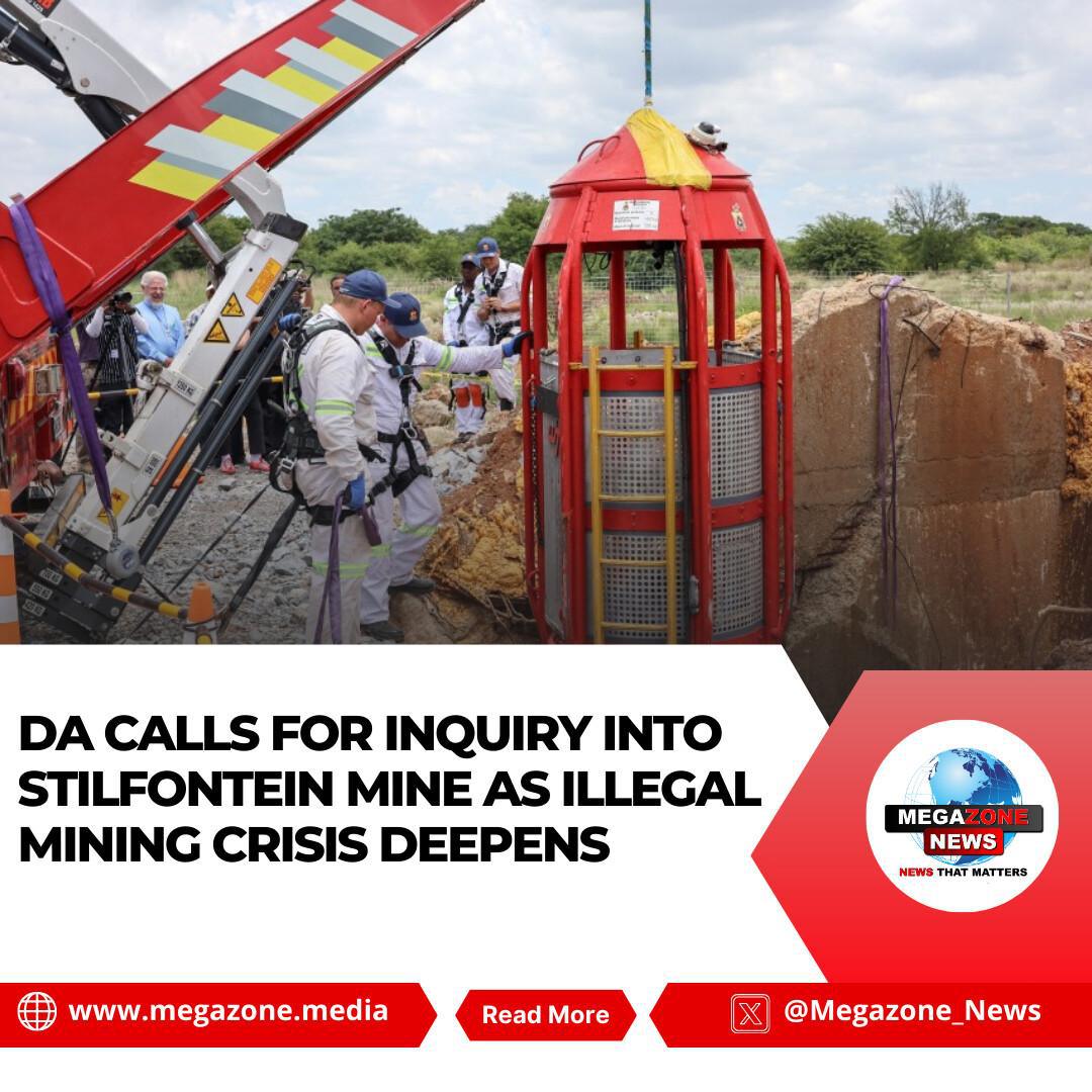 DA Calls for Inquiry Into Stilfontein Mine as Illegal Mining Crisis Deepens