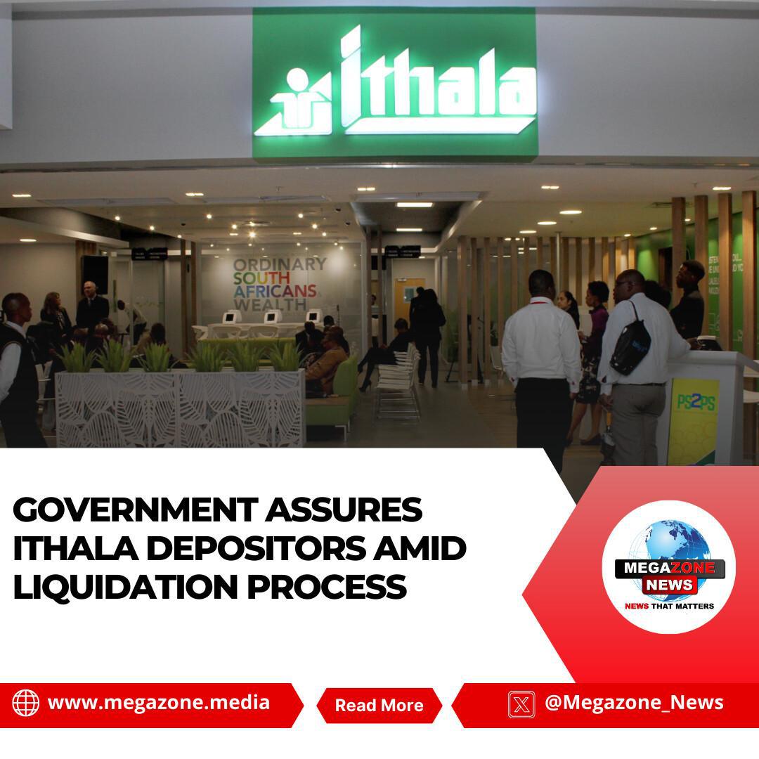 Government Assures Ithala Depositors Amid Liquidation Process