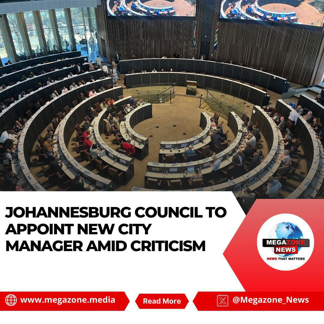 Johannesburg Council to Appoint New City Manager Amid Criticism Johannesburg Council to Appoint New City Manager Amid Criticism