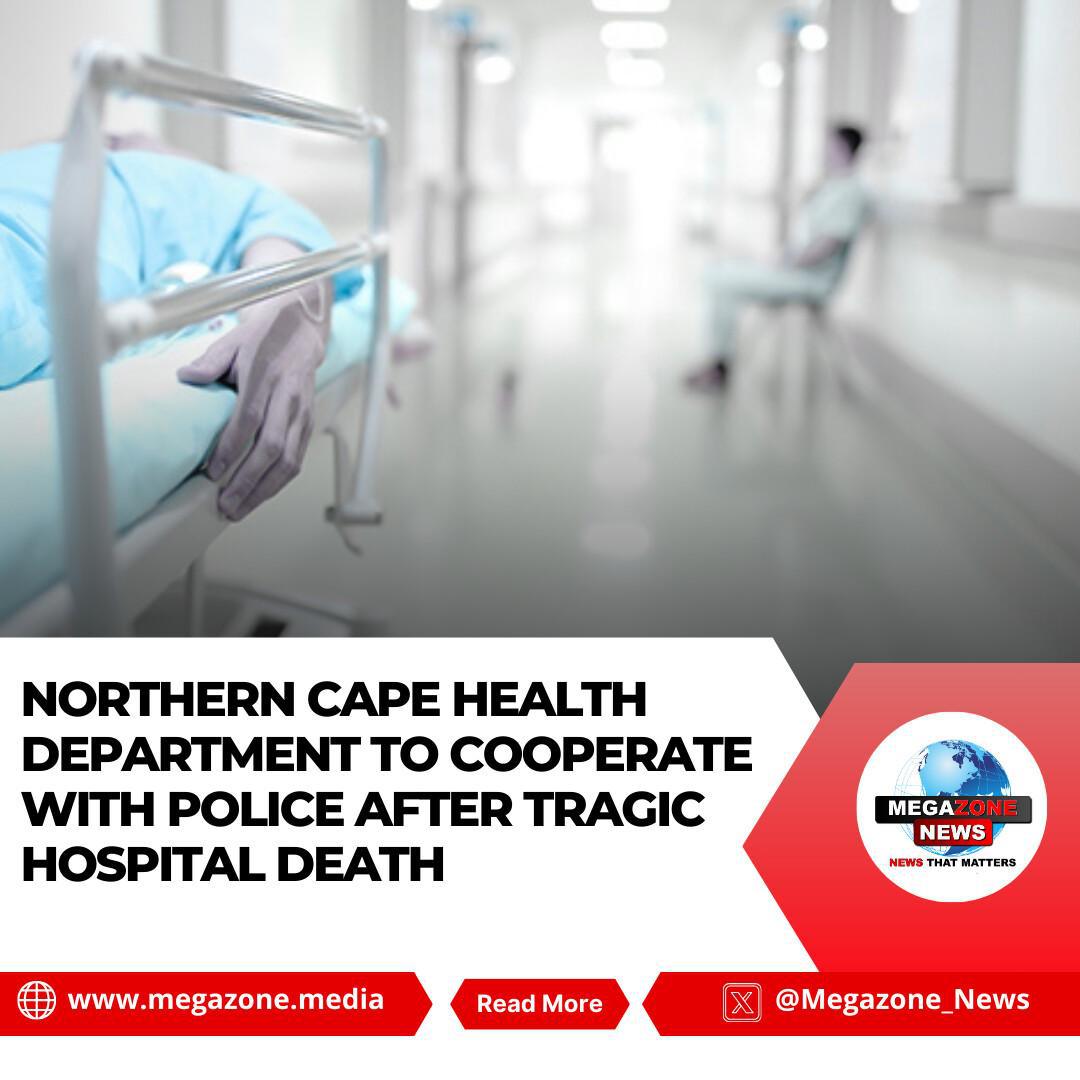 Northern Cape Health Department to Cooperate with Police After Tragic Hospital Death