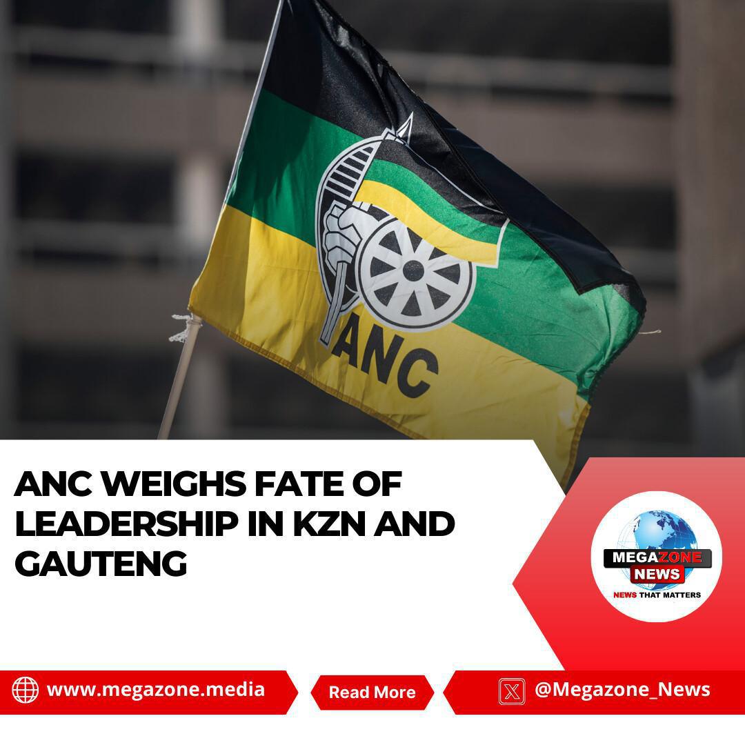 ANC Weighs Fate of Leadership in KZN and Gauteng ANC Weighs Fate of Leadership in KZN and Gauteng