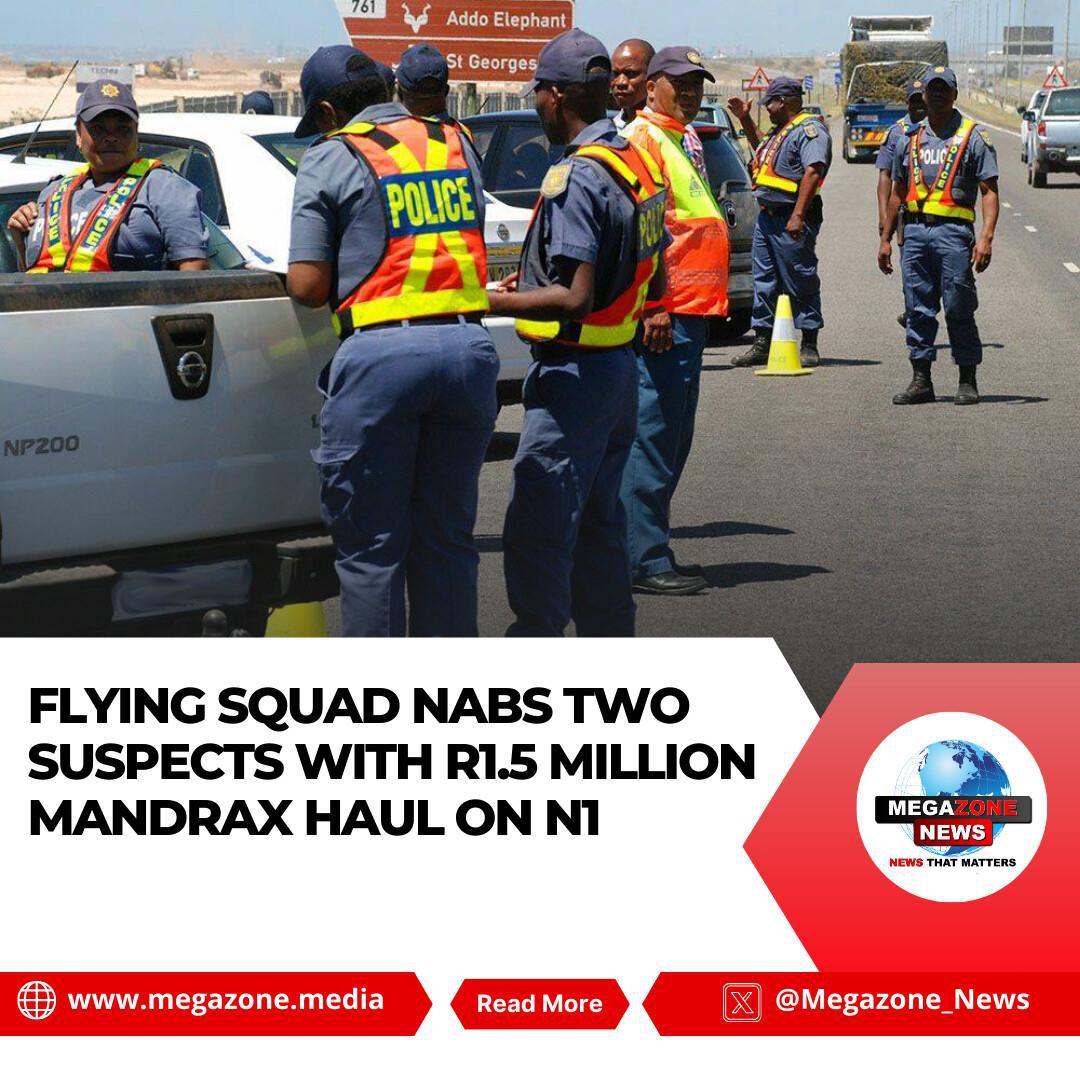 Flying Squad Nabs Two Suspects with R1.5 Million Mandrax Haul on N1