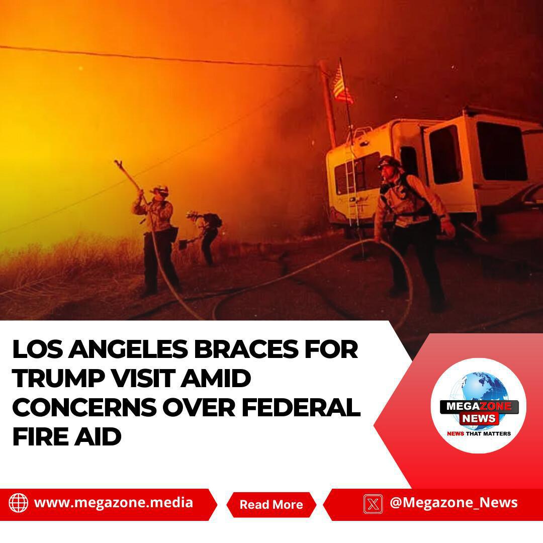 Los Angeles Braces for Trump Visit Amid Concerns Over Federal Fire Aid Los Angeles Braces for Trump Visit Amid Concerns Over Federal Fire Aid