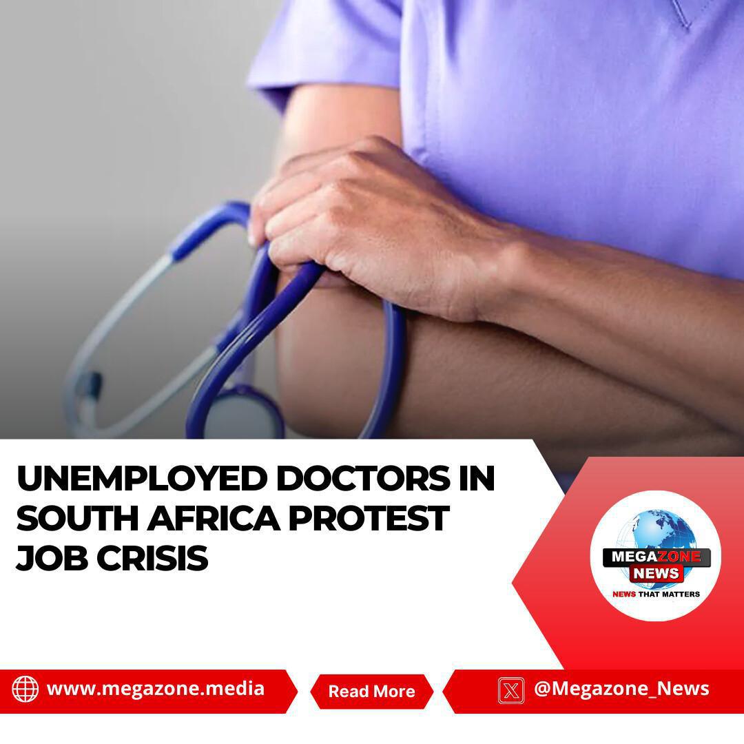 Unemployed Doctors in South Africa Protest Job Crisis Unemployed Doctors in South Africa Protest Job Crisis