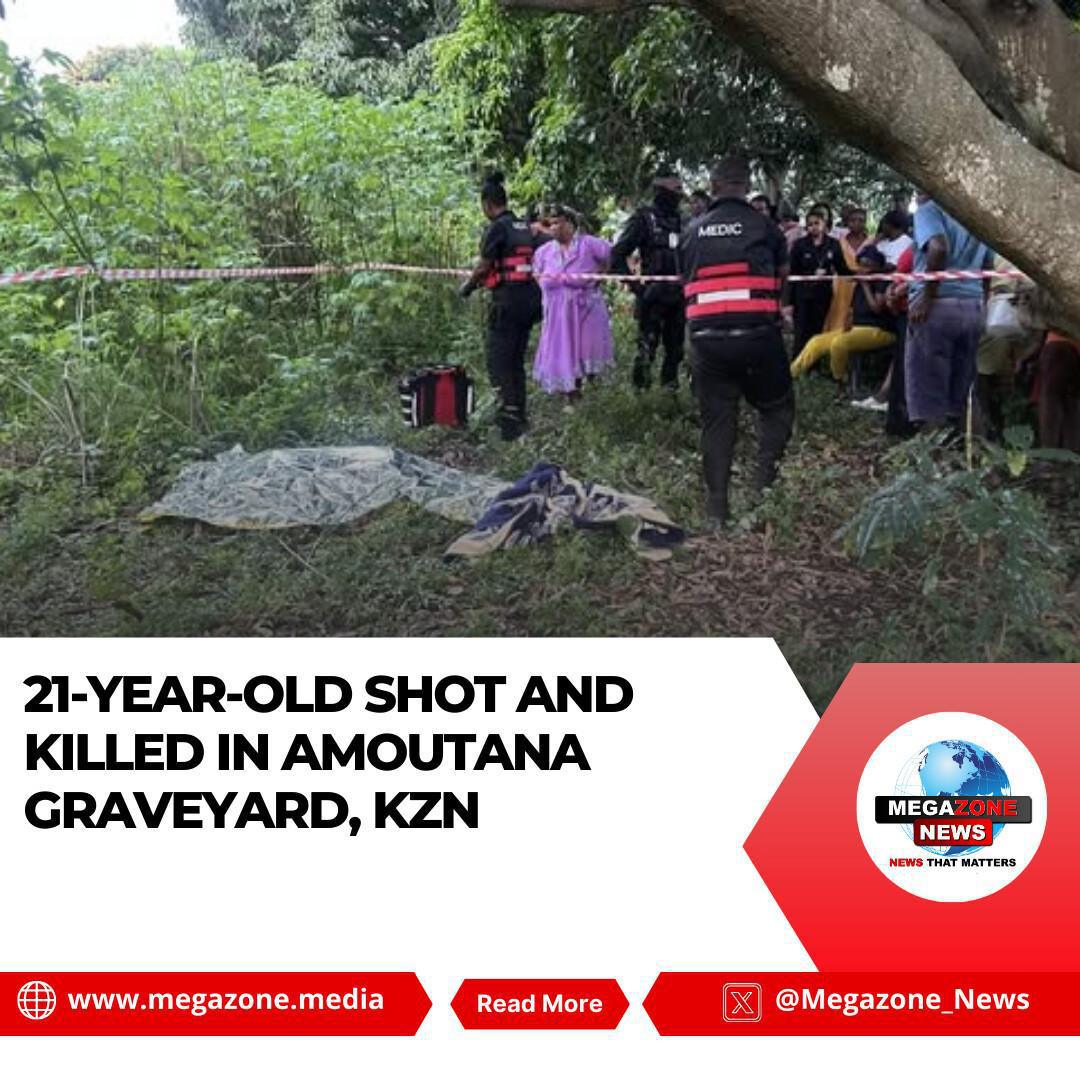 21-Year-Old Shot and Killed in Amoutana Graveyard, KZN