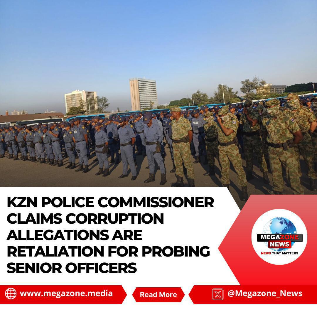 KZN Police Commissioner Claims Corruption Allegations Are Retaliation for Probing Senior Officers