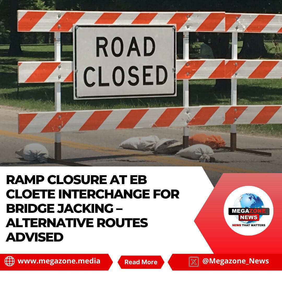 Ramp Closure at EB Cloete Interchange for Bridge Jacking – Alternative Routes Advised Ramp Closure at EB Cloete Interchange for Bridge Jacking – Alternative Routes Advised