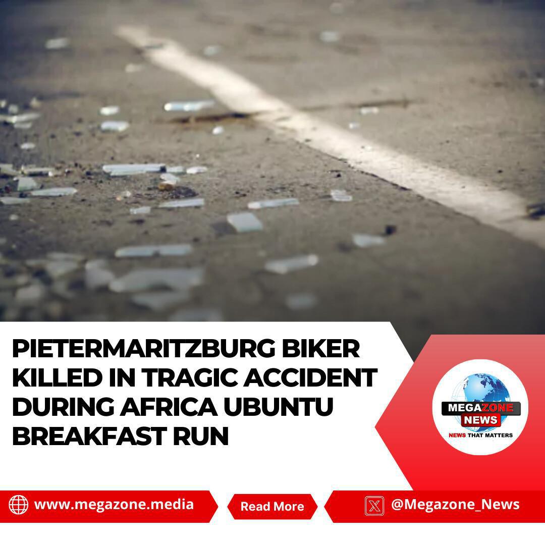 Pietermaritzburg Biker Killed in Tragic Accident During Africa Ubuntu Breakfast Run Pietermaritzburg Biker Killed in Tragic Accident During Africa Ubuntu Breakfast Run