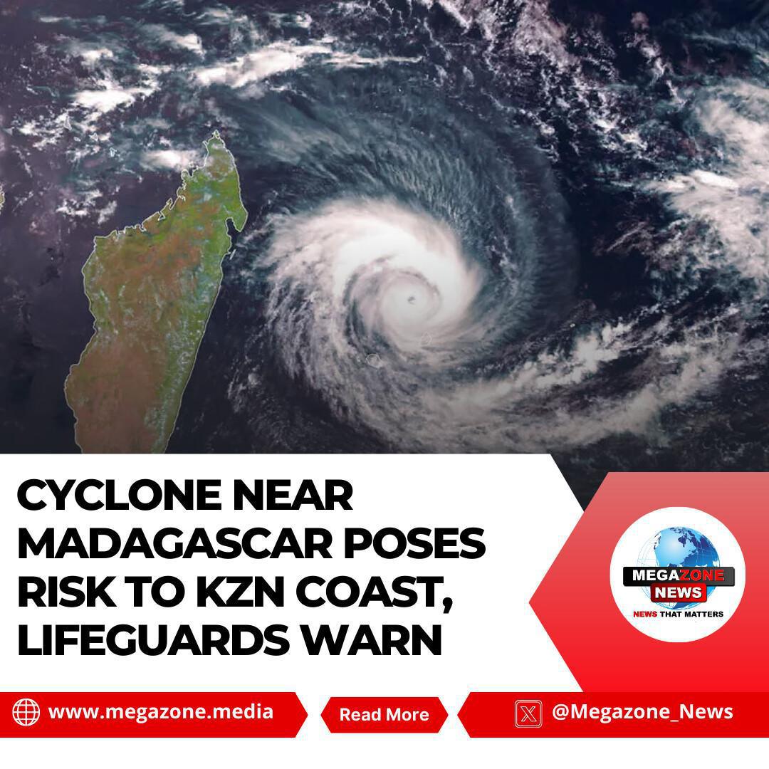 Cyclone Near Madagascar Poses Risk to KZN Coast, Lifeguards Warn Cyclone Near Madagascar Poses Risk to KZN Coast, Lifeguards Warn