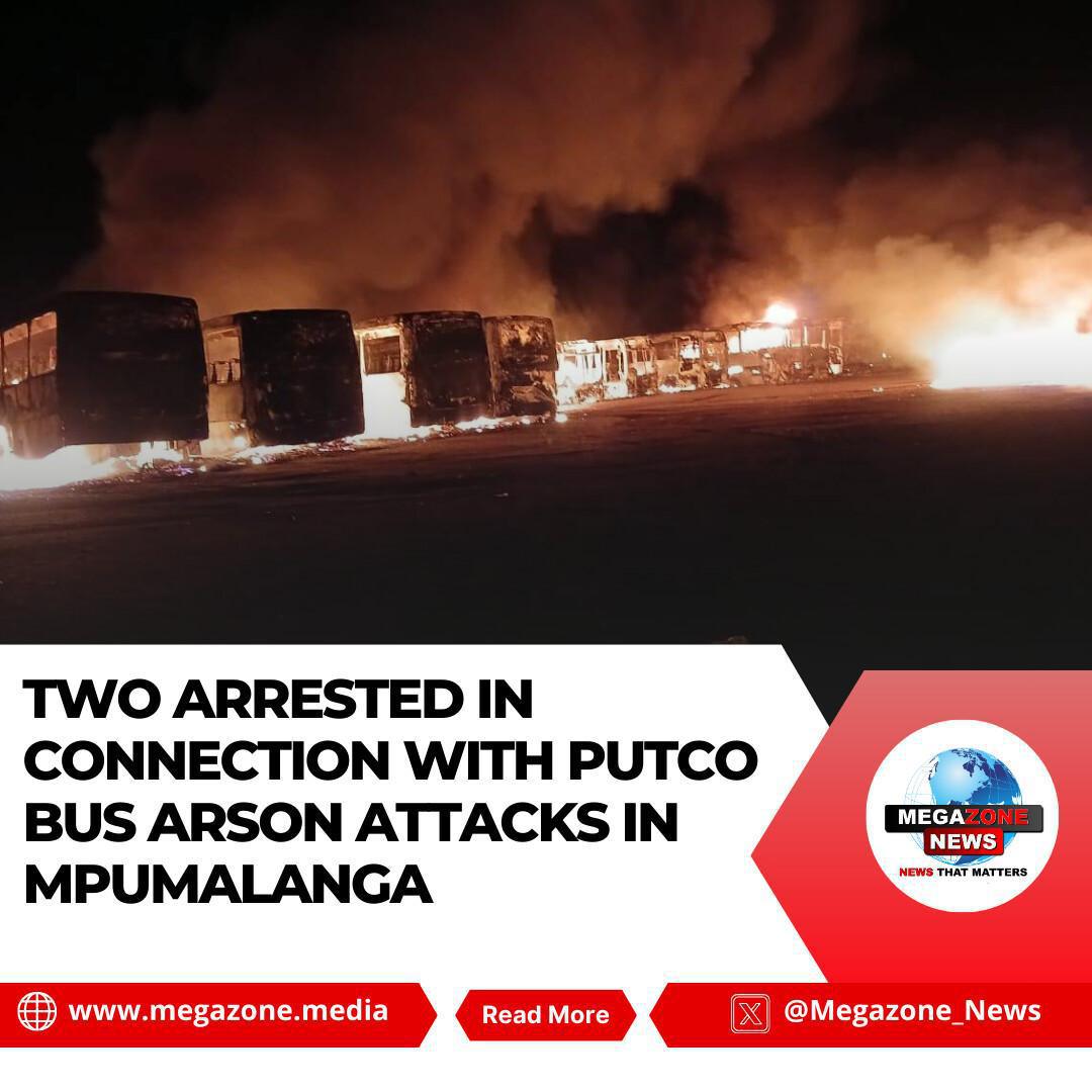 Two Arrested in Connection with Putco Bus Arson Attacks in Mpumalanga Two Arrested in Connection with Putco Bus Arson Attacks in Mpumalanga