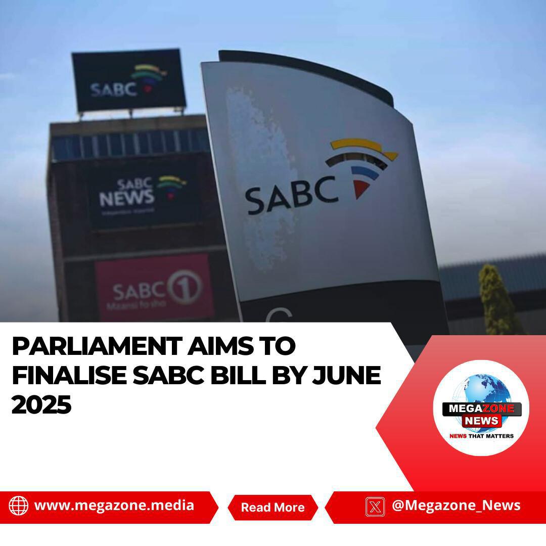 Parliament Aims to Finalise SABC Bill by June 2025 Parliament Aims to Finalise SABC Bill by June 2025