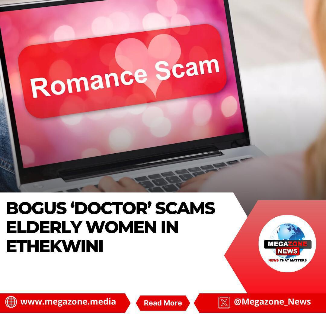 Bogus ‘Doctor’ Scams Elderly Women in eThekwini Bogus ‘Doctor’ Scams Elderly Women in eThekwini