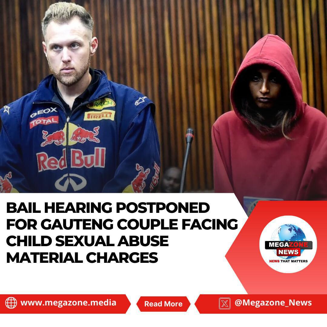 Bail Hearing Postponed for Gauteng Couple Facing Child Sexual Abuse Material Charges Bail Hearing Postponed for Gauteng Couple Facing Child Sexual Abuse Material Charges