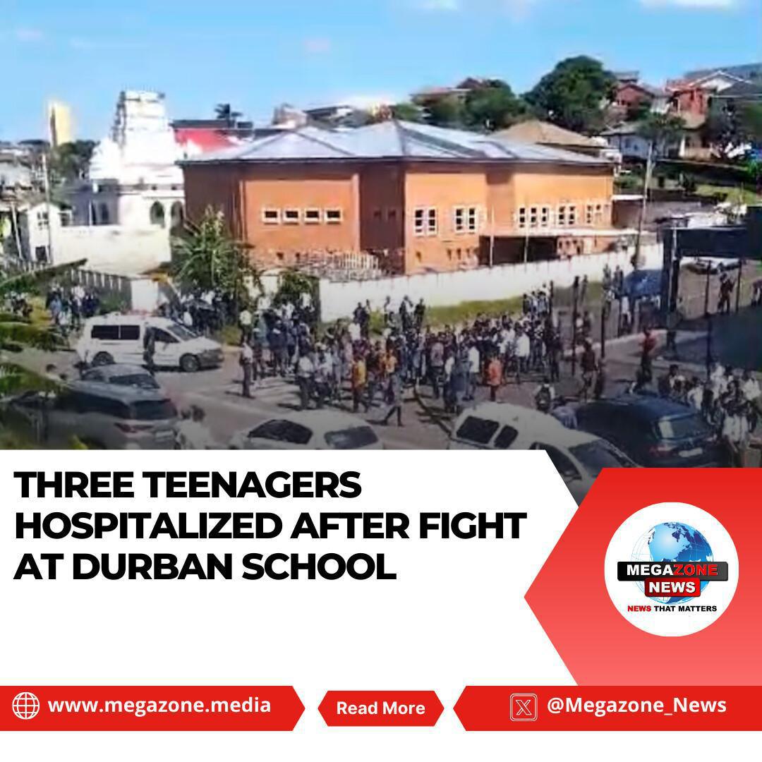 Three Teenagers Hospitalized After Fight at Durban School