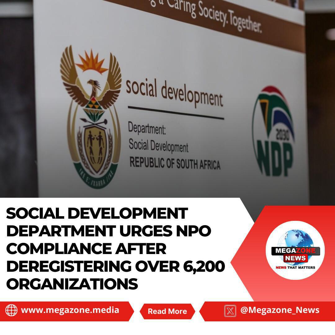 Social Development Department Urges NPO Compliance After Deregistering Over 6,200 Organizations