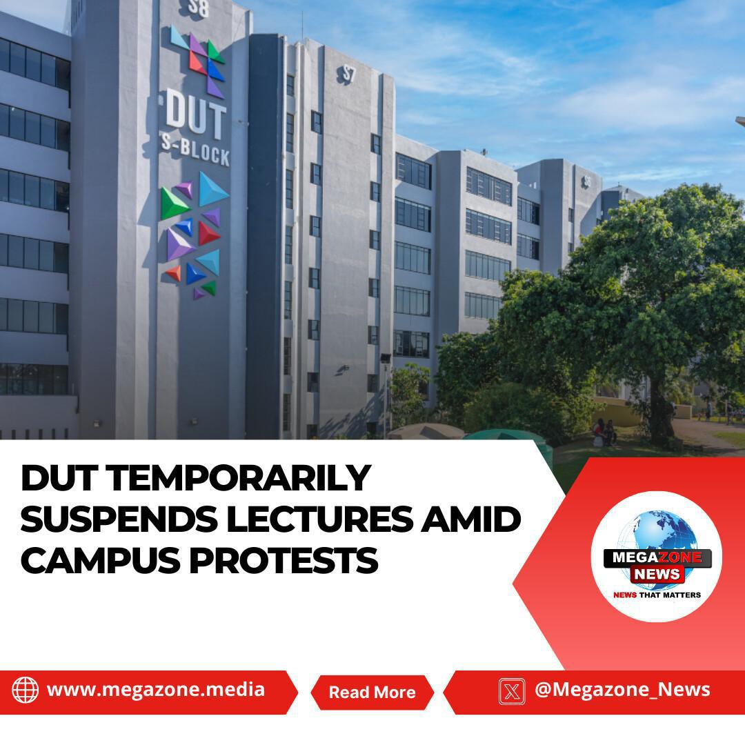 DUT Temporarily Suspends Lectures Amid Campus Protests