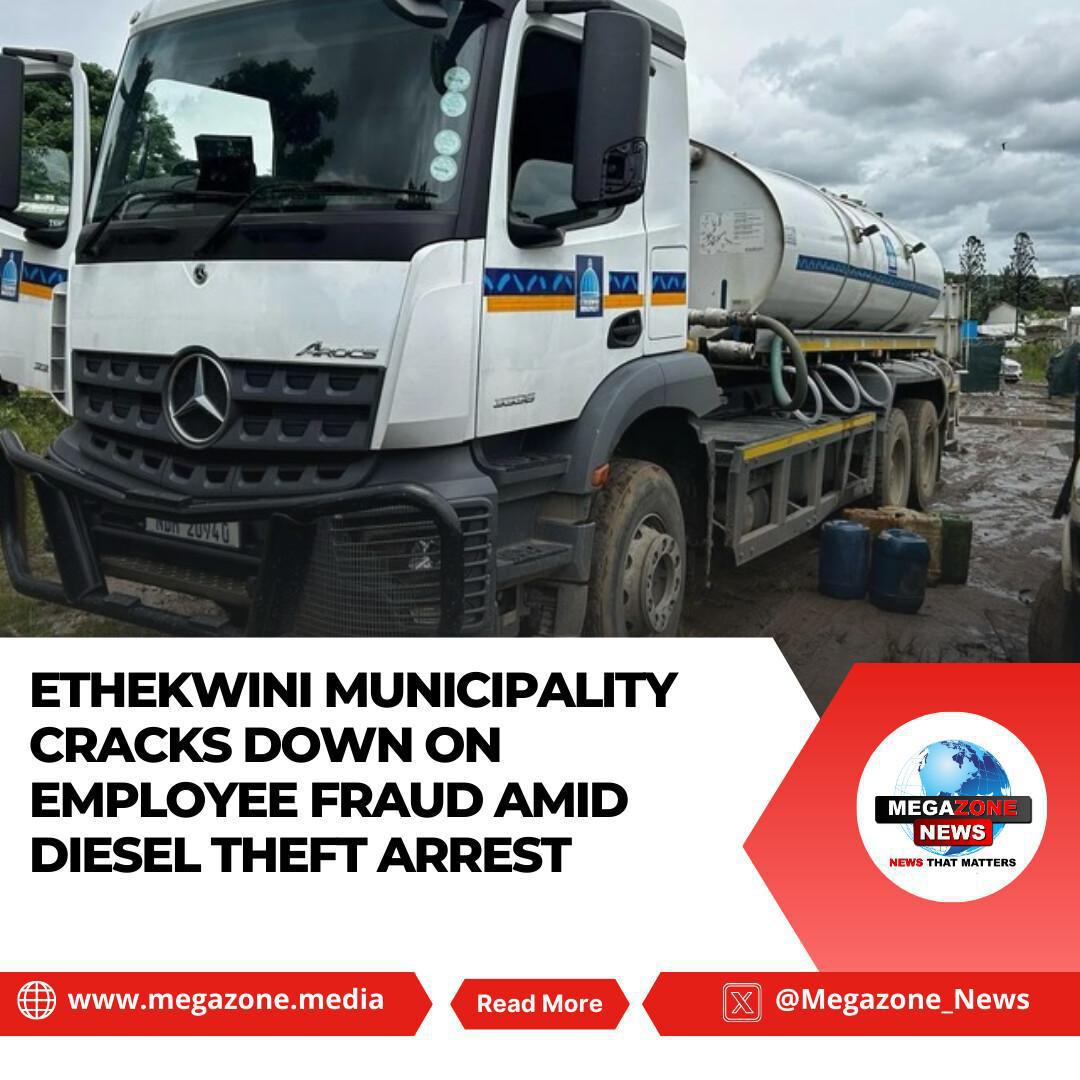 eThekwini Municipality Cracks Down on Employee Fraud Amid Diesel Theft Arrest