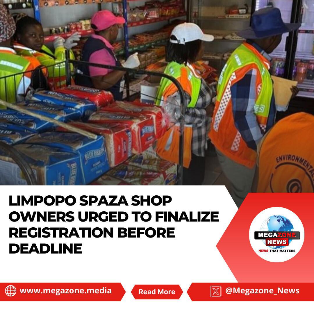 Limpopo Spaza Shop Owners Urged to Finalize Registration Before Deadline