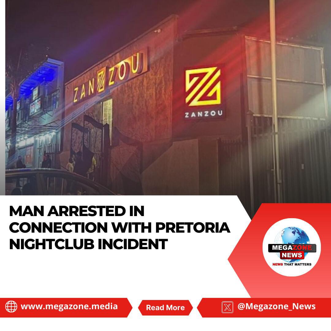 Man Arrested in Connection with Pretoria Nightclub Incident