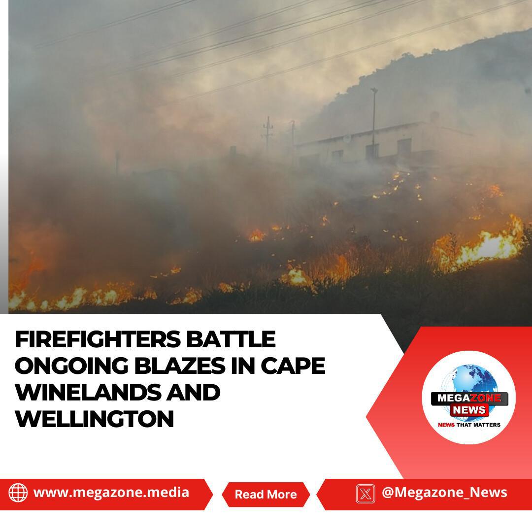 Firefighters Battle Ongoing Blazes in Cape Winelands and Wellington