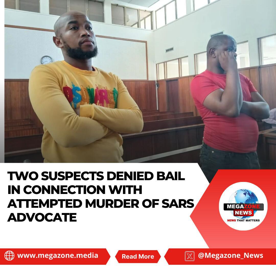 Two Suspects Denied Bail in Connection with Attempted Murder of SARS Advocate