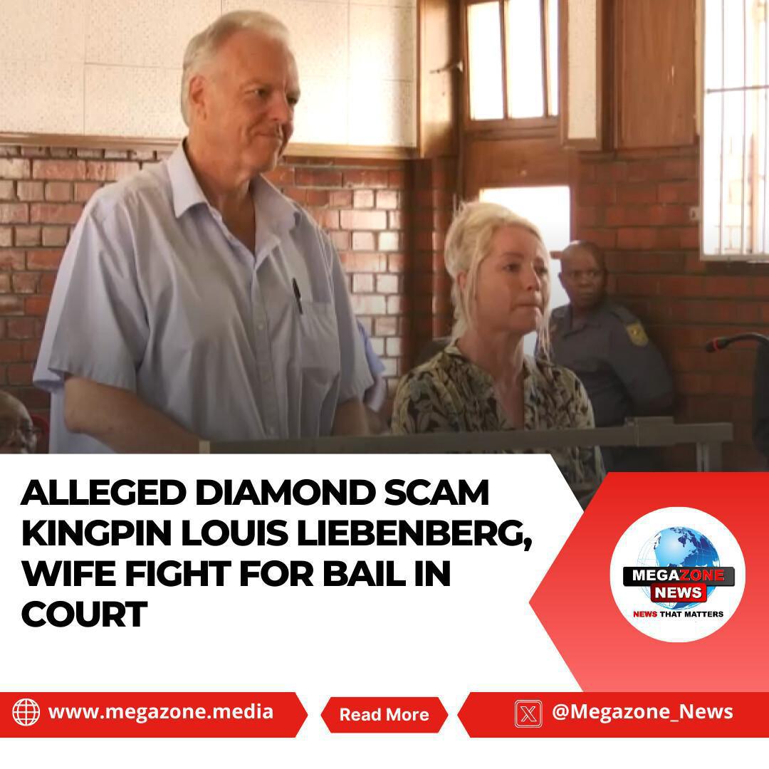Alleged Diamond Scam Kingpin Louis Liebenberg, Wife Fight for Bail in Court