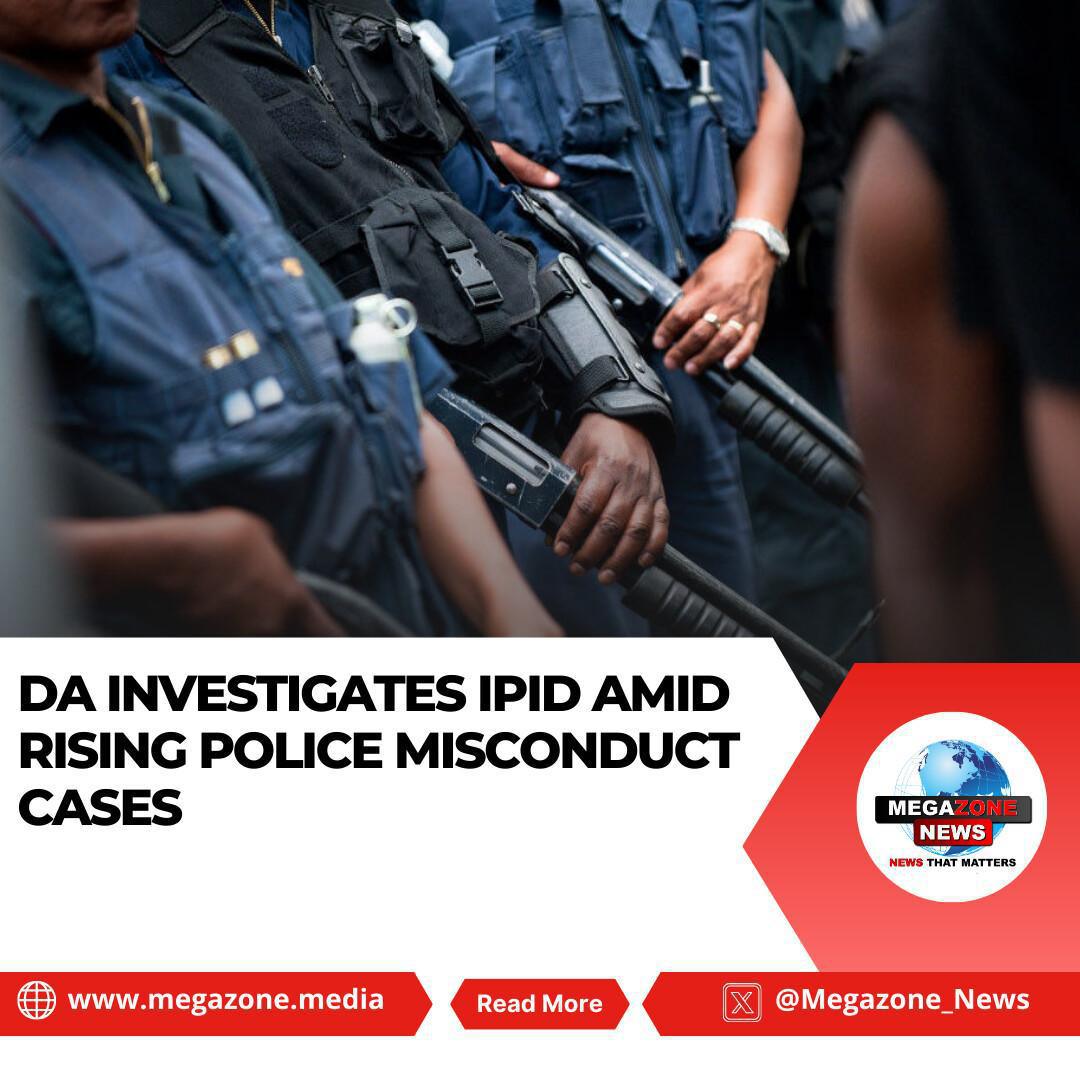 DA Investigates IPID Amid Rising Police Misconduct Cases DA Investigates IPID Amid Rising Police Misconduct Cases