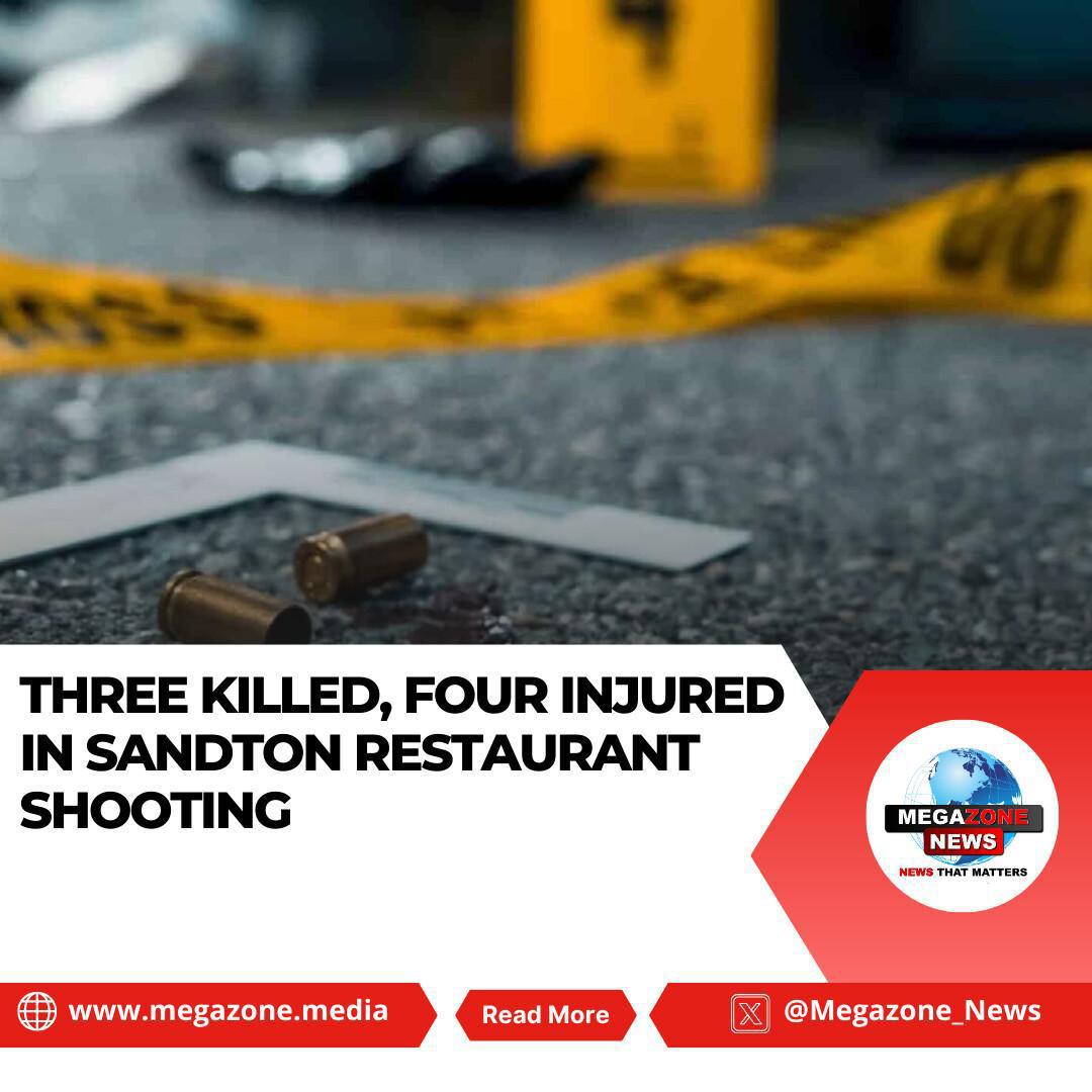 Three Killed, Four Injured in Sandton Restaurant Shooting