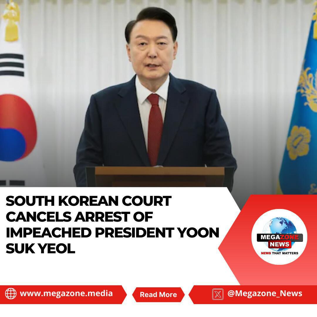 South Korean Court Cancels Arrest of Impeached President Yoon Suk Yeol South Korean Court Cancels Arrest of Impeached President Yoon Suk Yeol