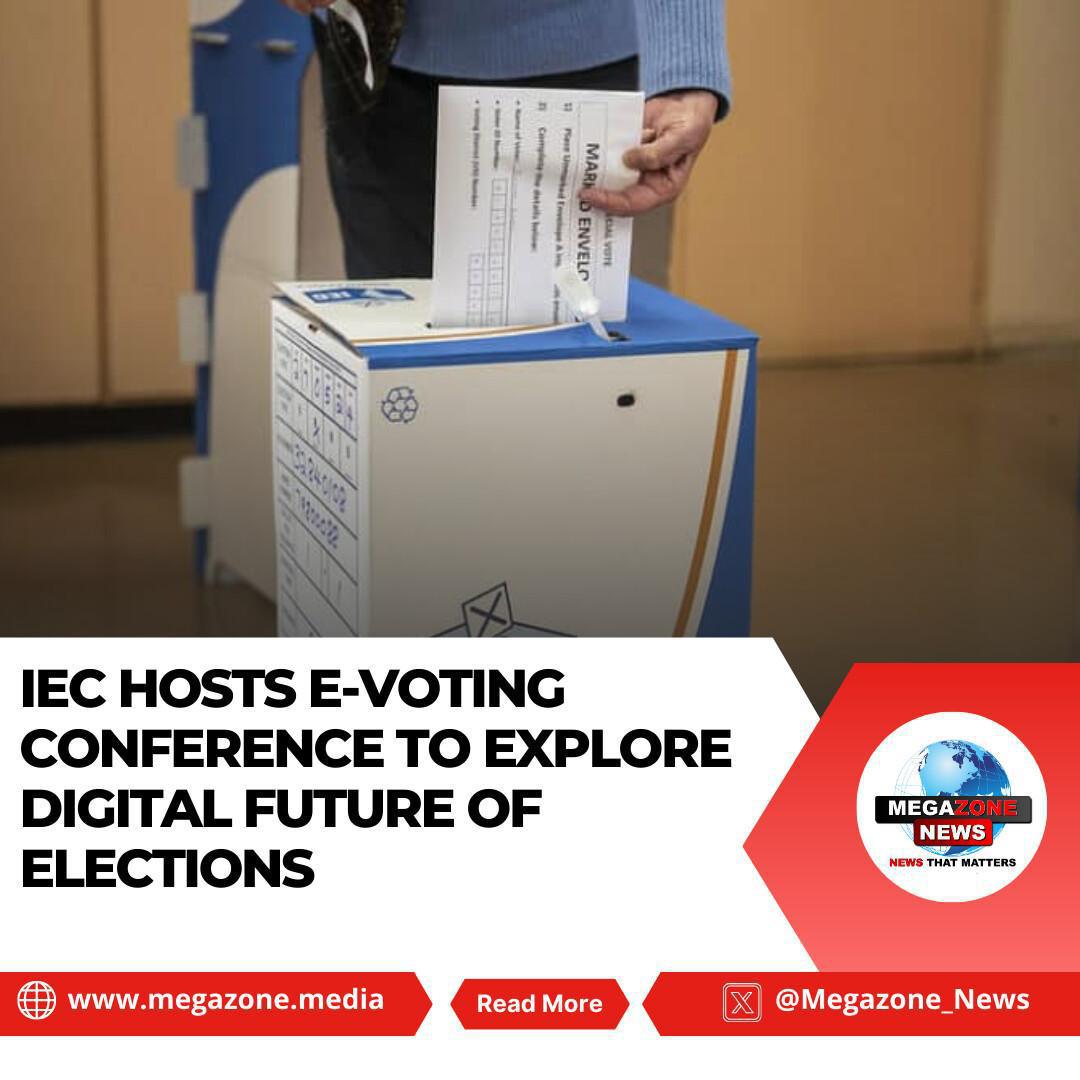 IEC Hosts E-Voting Conference to Explore Digital Future of Elections