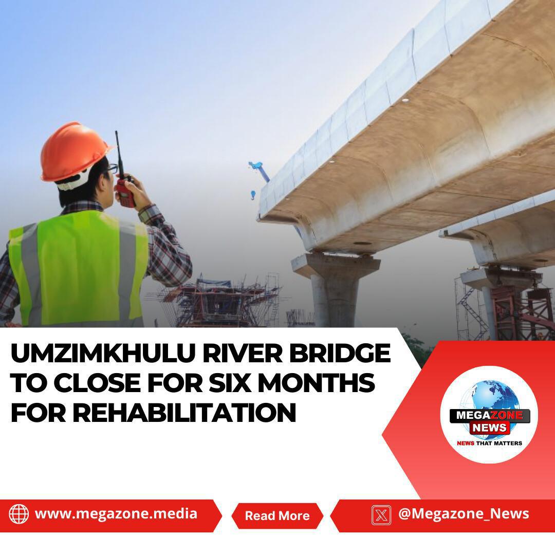 Umzimkhulu River Bridge to Close for Six Months for Rehabilitation