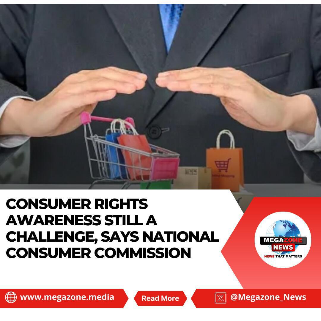 Consumer Rights Awareness Still a Challenge, Says National Consumer Commission Consumer Rights Awareness Still a Challenge, Says National Consumer Commission