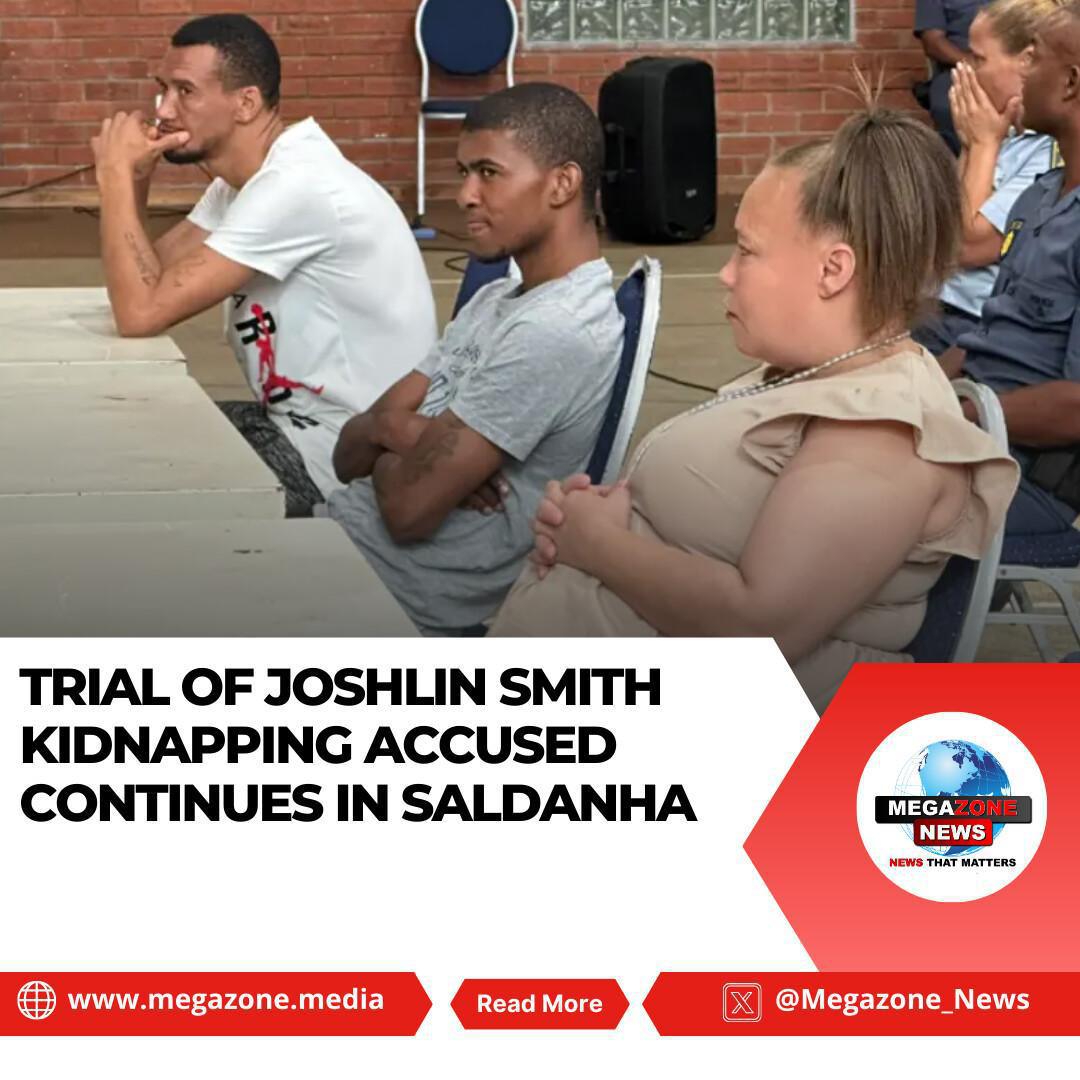 Trial of Joshlin Smith Kidnapping Accused Continues in Saldanha