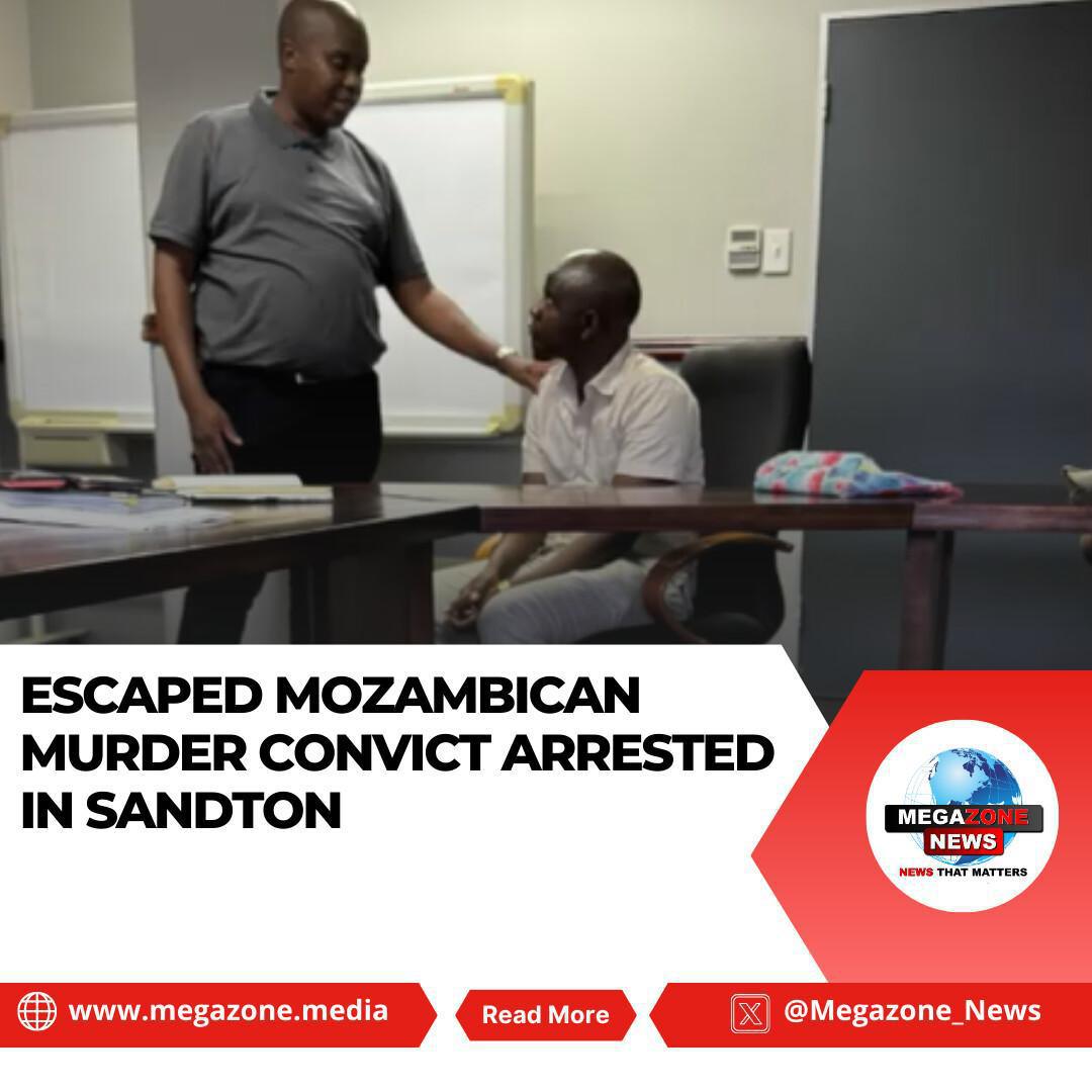 Escaped Mozambican Murder Convict Arrested in Sandton Escaped Mozambican Murder Convict Arrested in Sandton