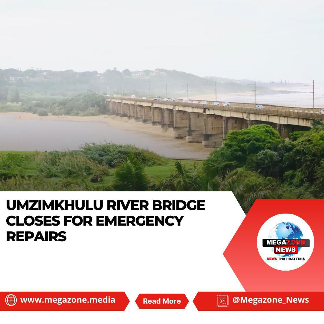 Umzimkhulu River Bridge Closes for Emergency Repairs