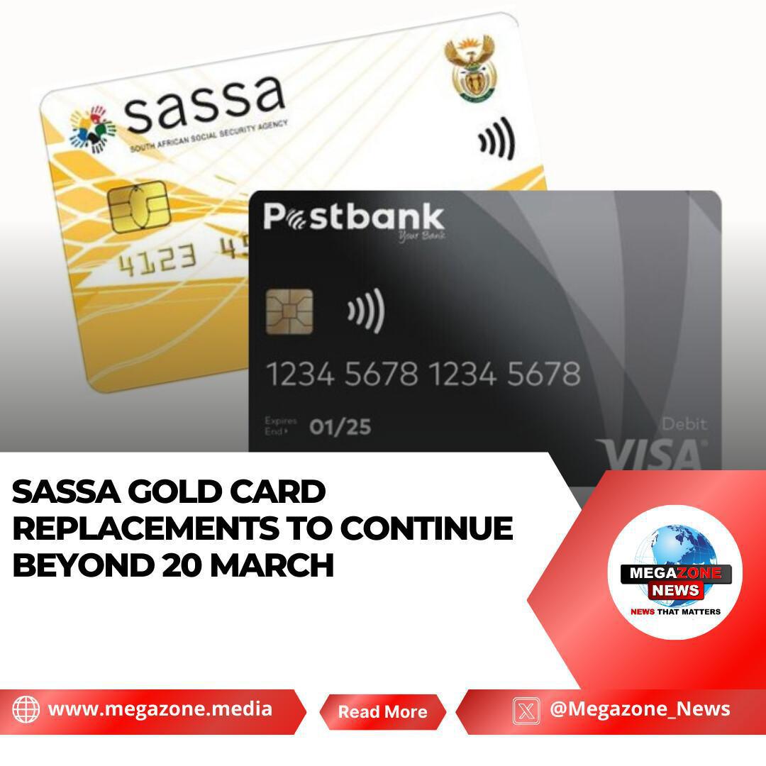 SASSA Gold Card Replacements to Continue Beyond 20 March