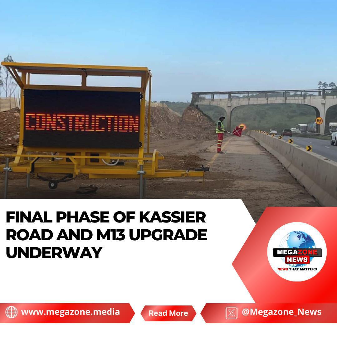 Final Phase of Kassier Road and M13 Upgrade Underway