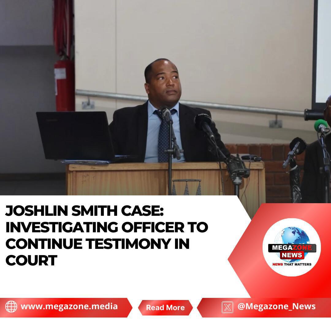 Joshlin Smith Case: Investigating Officer to Continue Testimony in Court Joshlin Smith Case: Investigating Officer to Continue Testimony in Court