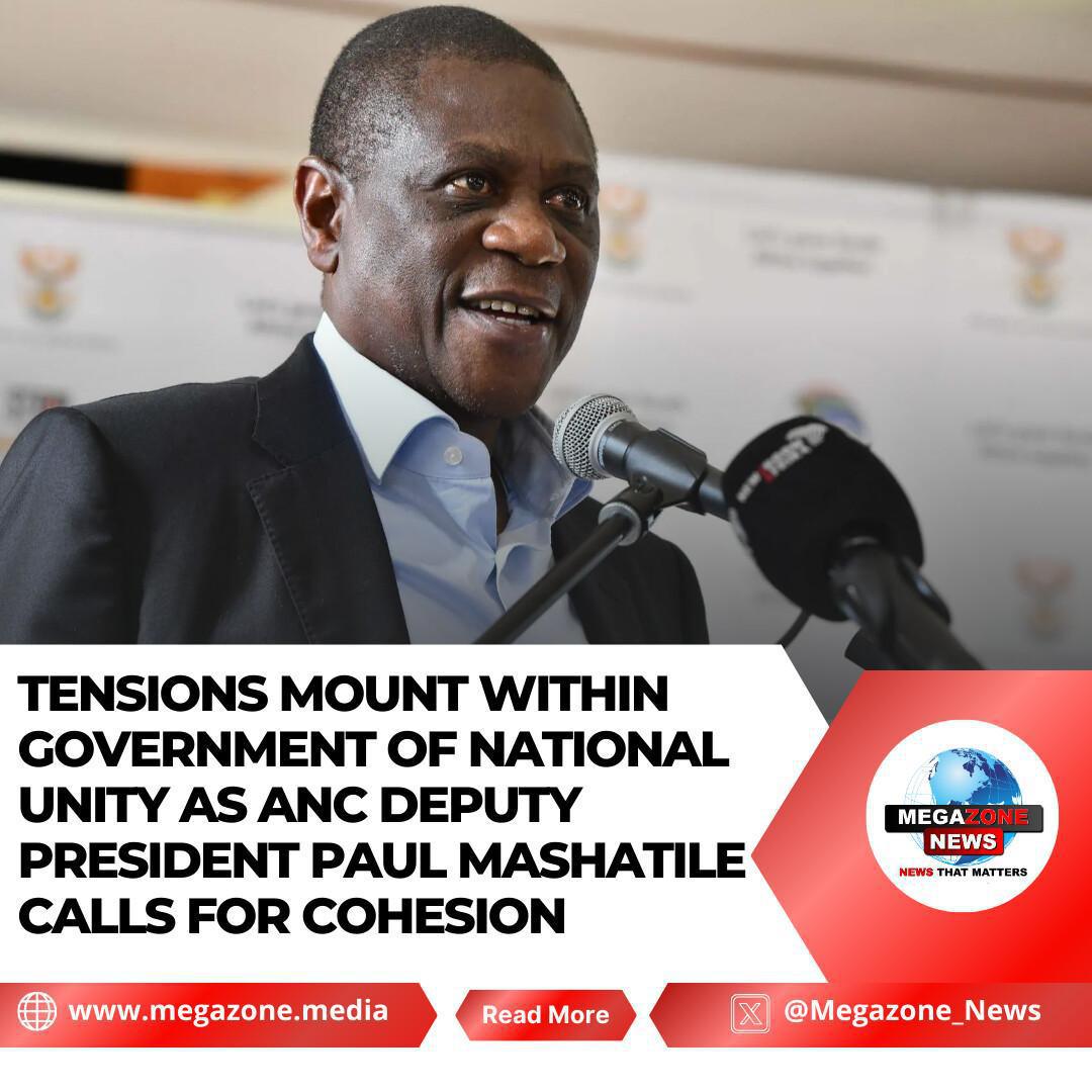 Tensions Mount Within Government of National Unity as ANC Deputy President Paul Mashatile Calls for Cohesion