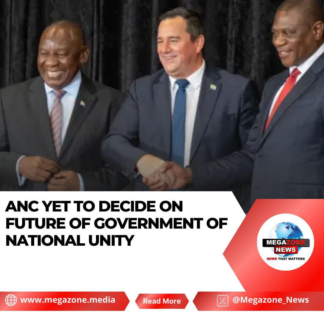 ANC Yet to Decide on Future of Government of National Unity ANC Yet to Decide on Future of Government of National Unity