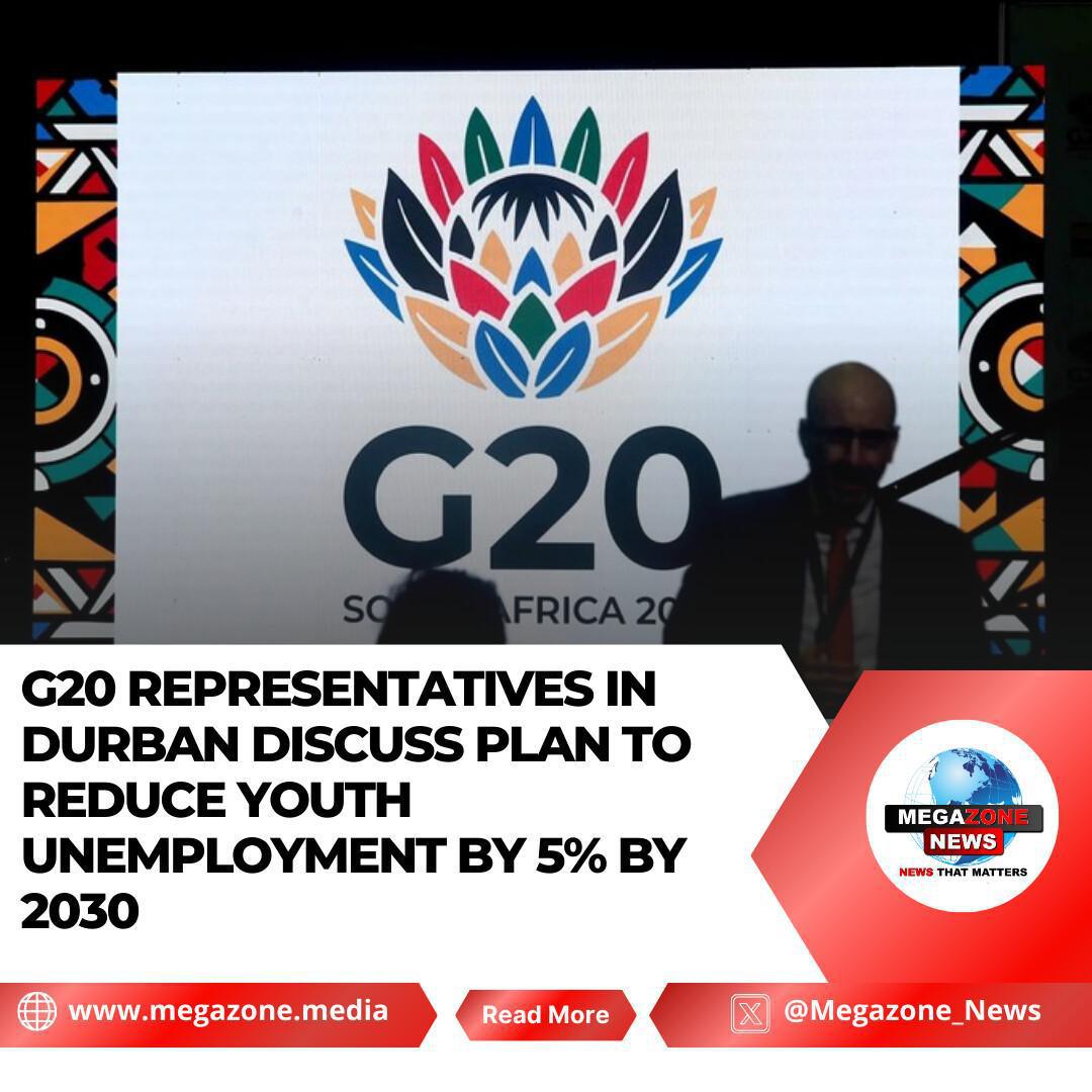 G20 Representatives in Durban Discuss Plan to Reduce Youth Unemployment by 5% by 2030 G20 Representatives in Durban Discuss Plan to Reduce Youth Unemployment by 5% by 2030