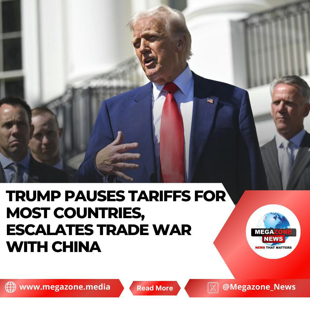 Trump Pauses Tariffs for Most Countries, Escalates Trade War With China Trump Pauses Tariffs for Most Countries, Escalates Trade War With China