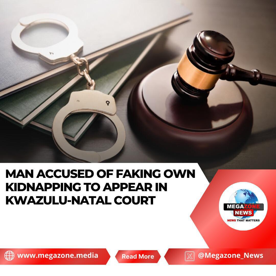 Man Accused of Faking Own Kidnapping to Appear in KwaZulu-Natal Court Man Accused of Faking Own Kidnapping to Appear in KwaZulu-Natal Court