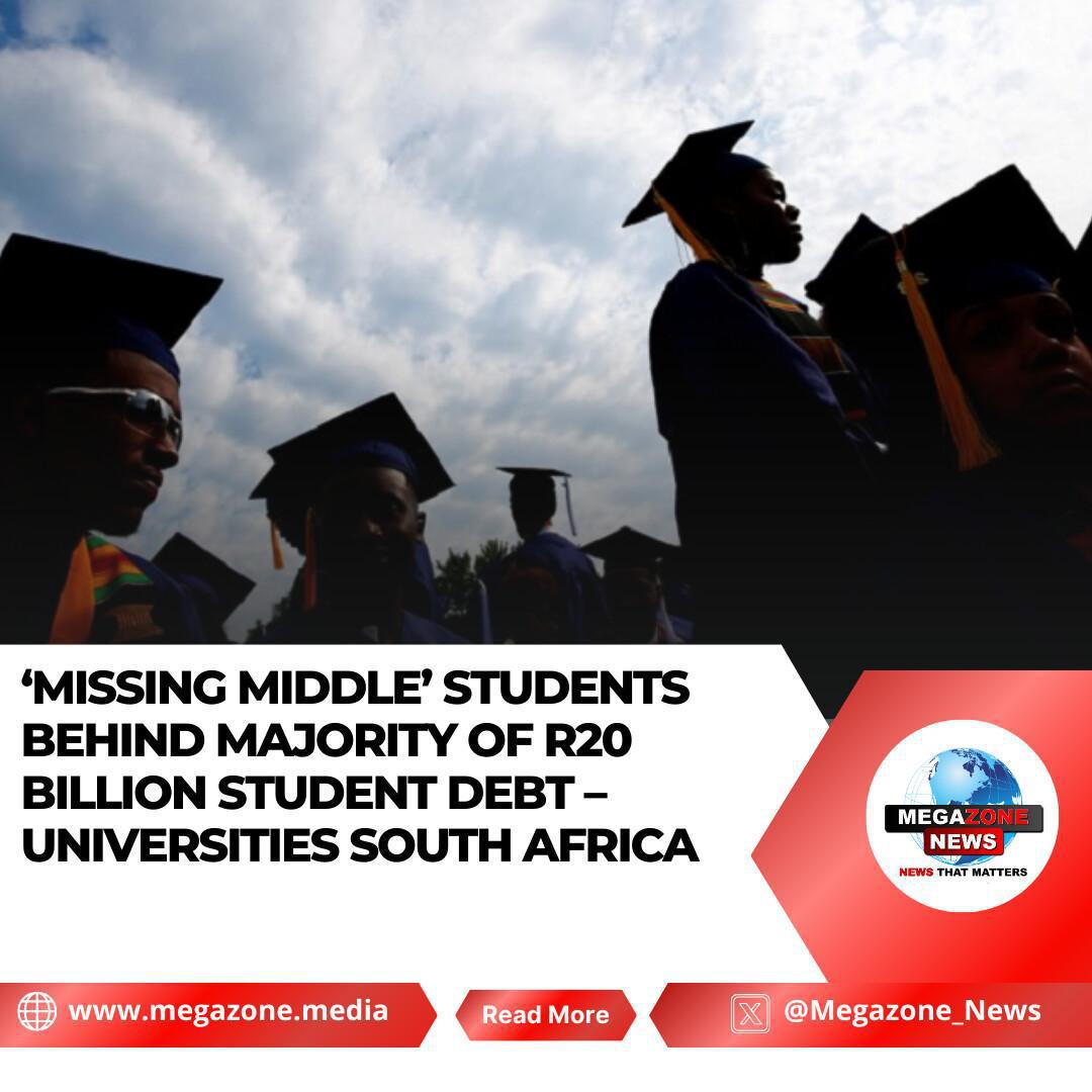 Missing Middle’ Students Behind Majority of R20 Billion Student Debt – Universities South Africa Missing Middle’ Students Behind Majority of R20 Billion Student Debt – Universities South Africa