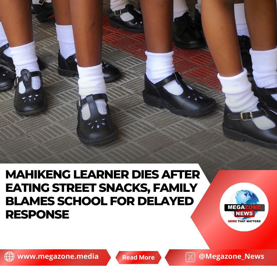Mahikeng Learner Dies After Eating Street Snacks, Family Blames School for Delayed Response Mahikeng Learner Dies After Eating Street Snacks, Family Blames School for Delayed Response