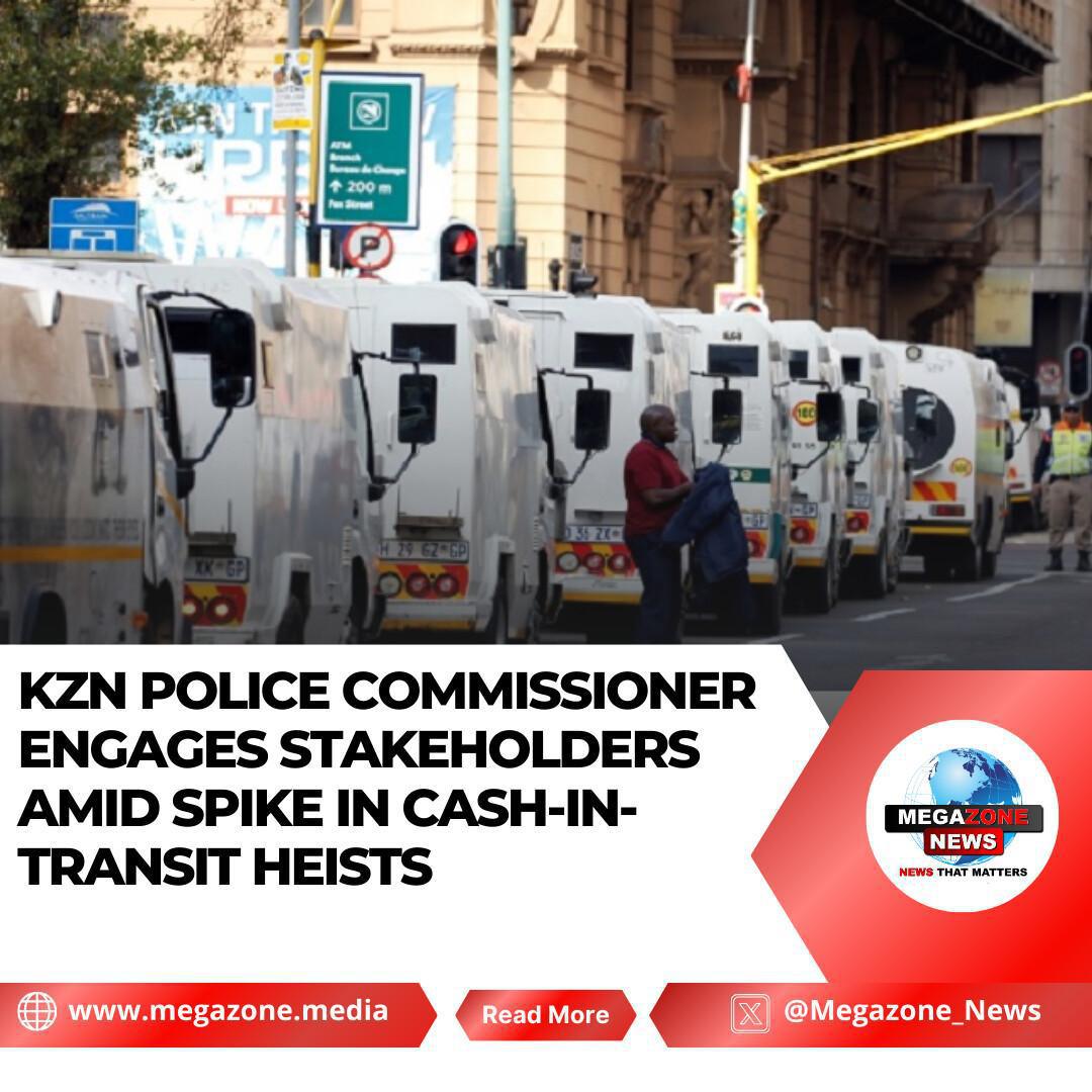 KZN Police Commissioner Engages Stakeholders Amid Spike in Cash-In-Transit Heists
