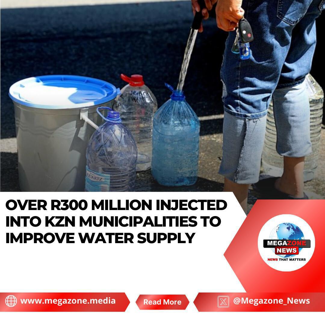 Over R300 Million Injected into KZN Municipalities to Improve Water Supply