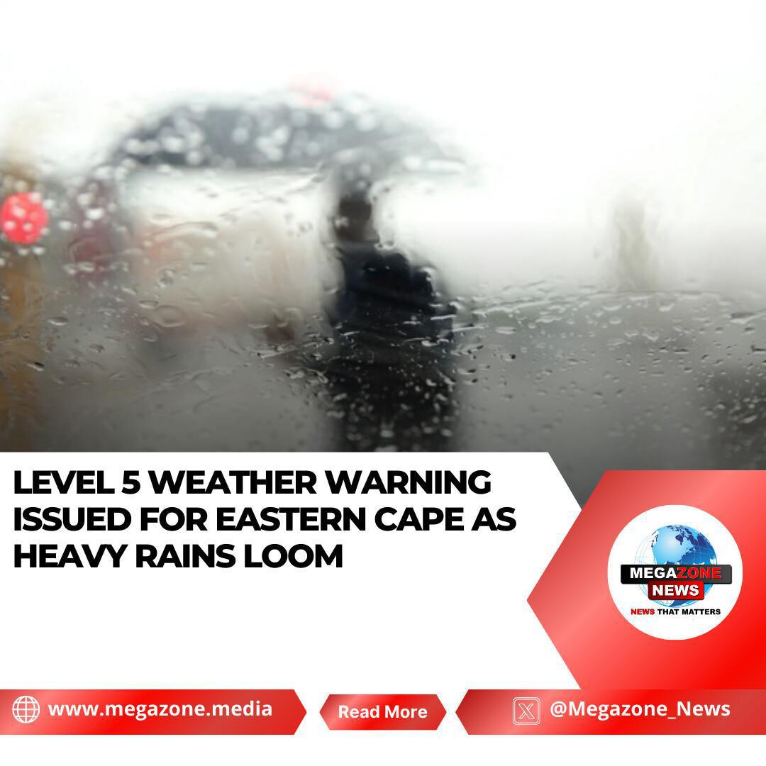 Level 5 Weather Warning Issued for Eastern Cape as Heavy Rains Loom Level 5 Weather Warning Issued for Eastern Cape as Heavy Rains Loom