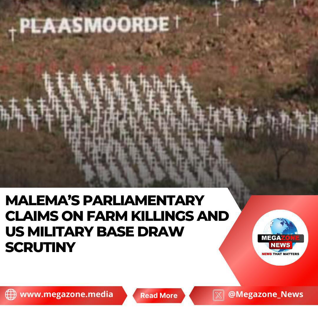 Malema’s Parliamentary Claims on Farm Killings and US Military Base Draw Scrutiny Malema’s Parliamentary Claims on Farm Killings and US Military Base Draw Scrutiny
