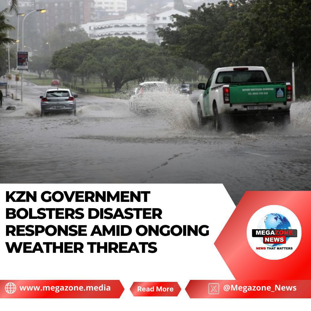 KZN Government Bolsters Disaster Response Amid Ongoing Weather Threats KZN Government Bolsters Disaster Response Amid Ongoing Weather Threats